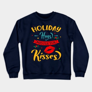 Holiday Hugs and Mistletoe Kisses Crewneck Sweatshirt